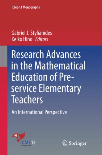 Research Advances in the Mathematical Education of Pre-service Elementary Teachers: An International Perspective (ICME-13 Monographs)