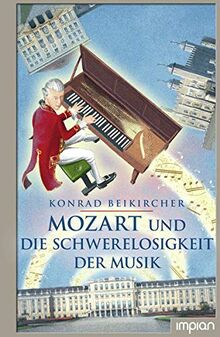 Mozart und die Schwerelosigkeit der Musik