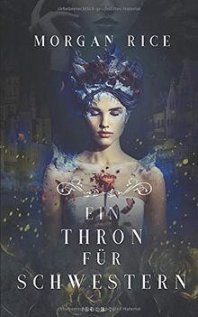 Ein Thron für Zwei Schwestern (Buch 1)