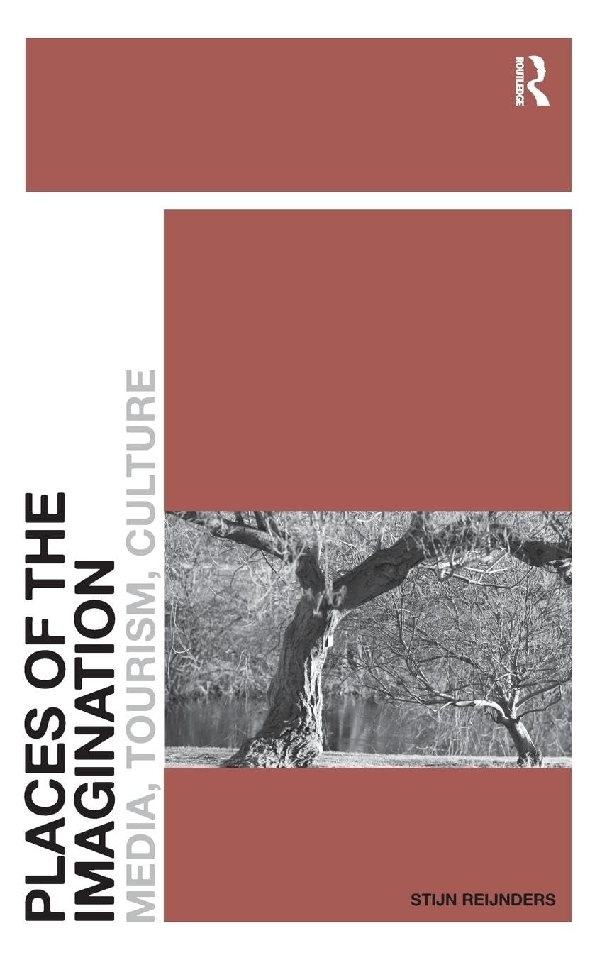 Places of the Imagination: Media, Tourism, Culture