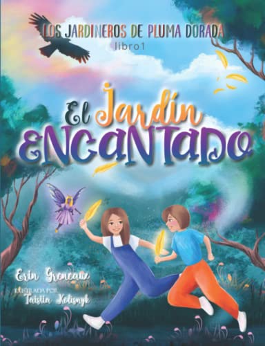 El Jardín Encantado (Los Jardineros de Plumas de Oro, Band 1)