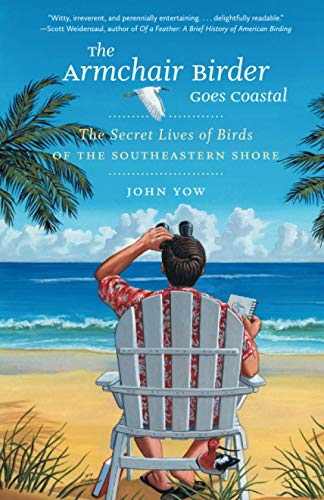 The Armchair Birder Goes Coastal: The Secret Lives of Birds of the Southeastern Shore