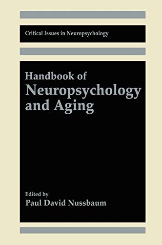 Handbook of Neuropsychology and Aging (Critical Issues in Neuropsychology)