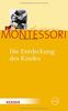 Maria Montessori - Gesammelte Werke: Die Entdeckung des Kindes: 1