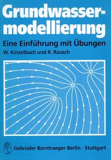 Grundwassermodellierung: Eine Einführung mit Übungen