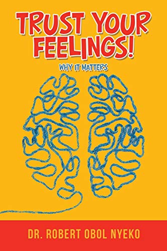 Trust Your Feelings!: Why It Matters