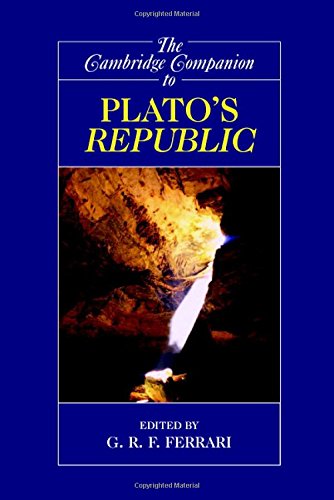 Ferrari, G. R. F. The Cambridge Companion To Plato's Republic (Cambridge Companions To Philosophy)
