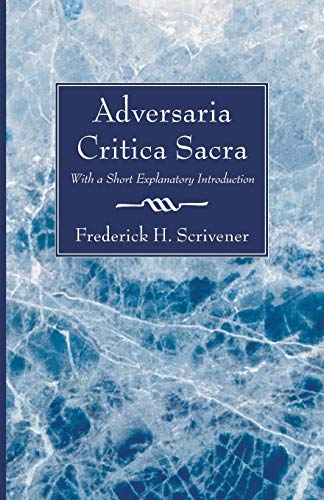 Adversaria Critica Sacra: With a Short Explanatory Introduction