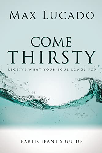 Come Thirsty Part Guide