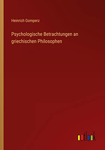 Psychologische Betrachtungen an griechischen Philosophen