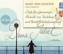Deine Juliet: Club der Guernseyer Freunde von Dichtung und Kartoffelschalenauflauf (Sonderedition)
