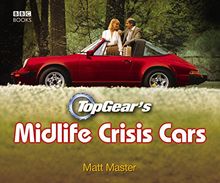 TopGear's Midlife Crisis Cars