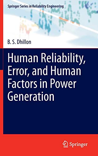 Human Reliability, Error, and Human Factors in Power Generation (Springer Series in Reliability Engineering)