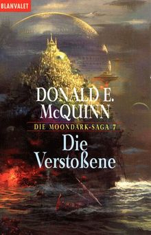 Die Moondark- Saga 7. Die Verstoßene.