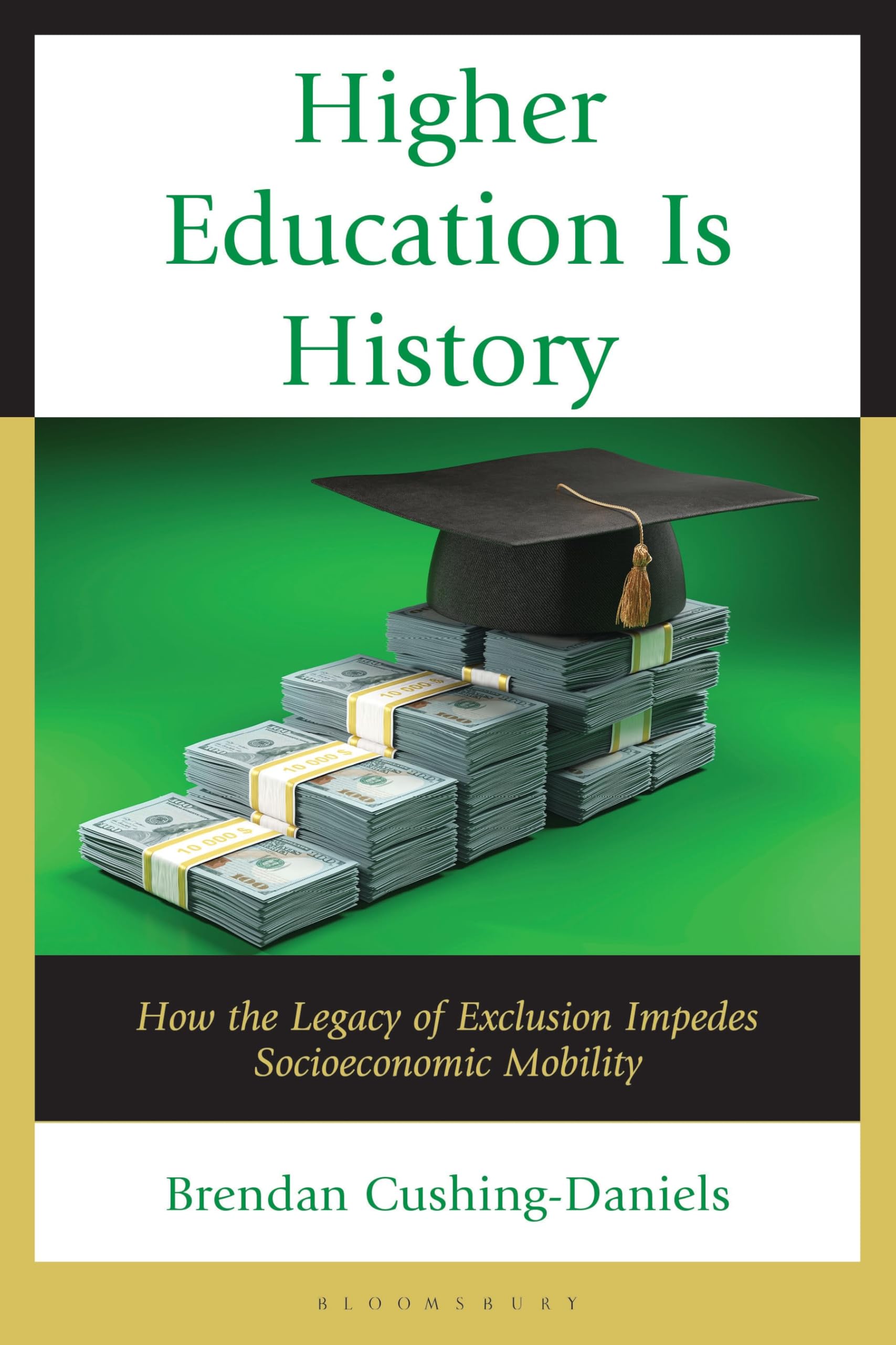 Higher Education Is History: How the Legacy of Exclusion Impedes Socioeconomic Mobility
