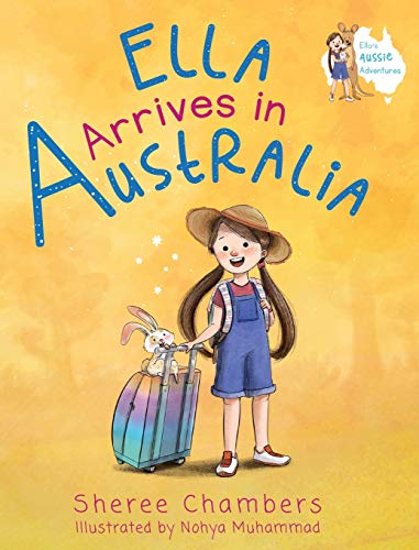 Ella Arrives in Australia (Ella's Aussie Adentures, Band 1)