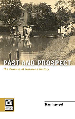 Past and Prospect: The Promise of Nazarene History (Point Loma Press)