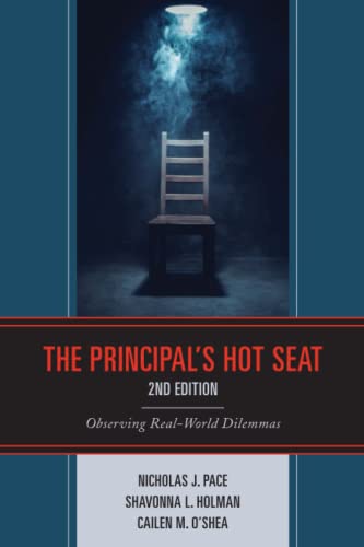 The Principal’s Hot Seat: Observing Real-World Dilemmas: Observing Real-World Dilemmas, 2nd Edition