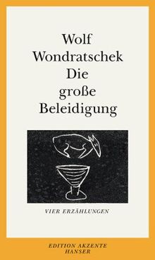 Die große Beleidigung: Vier Erzählungen