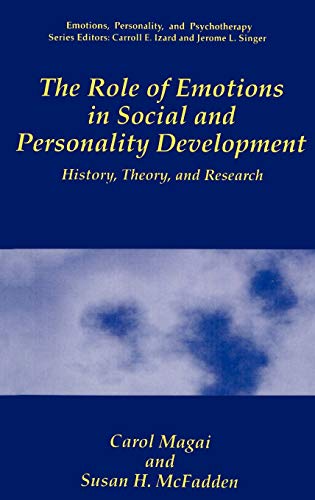 The Role of Emotions in Social and Personality Development: History, Theory, and Research (Emotions, Personality, and Psychotherapy)