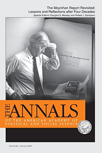 The Moynihan Report Revisited:: Lessons and Reflections after Four Decades (The ANNALS of the American Academy of Political and Social Science Series, Band 621)