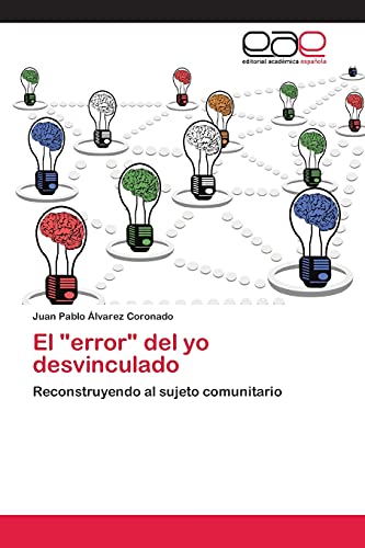 El error del yo desvinculado: Reconstruyendo al sujeto comunitario
