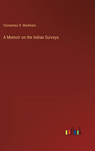 A Memoir on the Indian Surveys