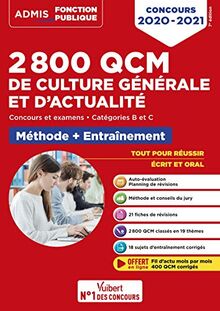 2.800 QCM de culture générale et d'actualité : concours et examens, catégories B et C : méthode + entraînement, concours 2020-2021