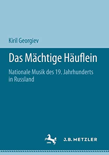 Das Mächtige Häuflein: Nationale Musik des 19. Jahrhunderts in Russland