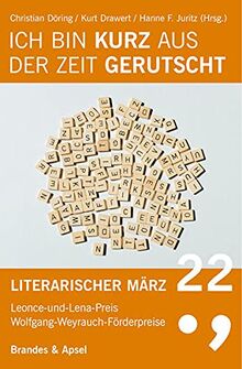 Literarischer März. Leonce- und -Lena-Preis / Ich bin kurz aus der Zeit gerutscht: Literarischer März 22