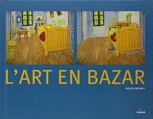 L'art en bazar