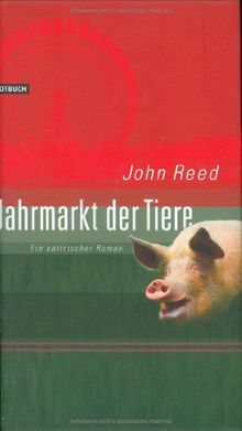 Jahrmarkt der Tiere. Ein satirischer Roman