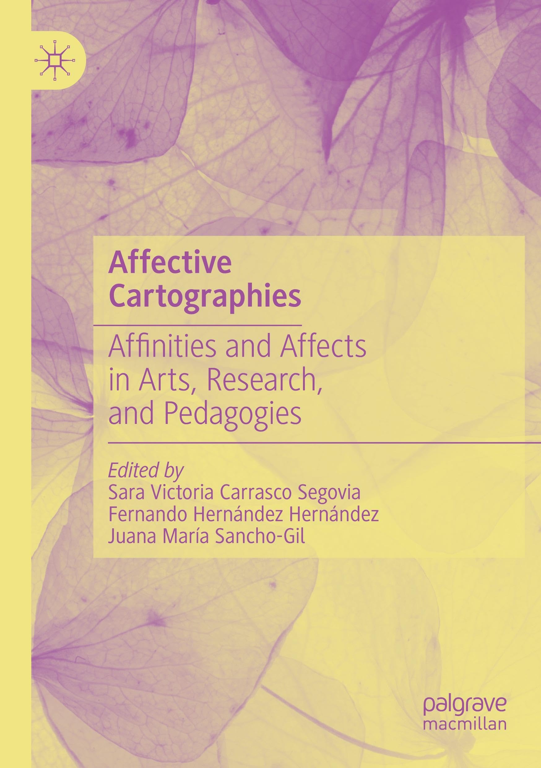 Affective Cartographies: Affinities and Affects in Arts, Research, and Pedagogies