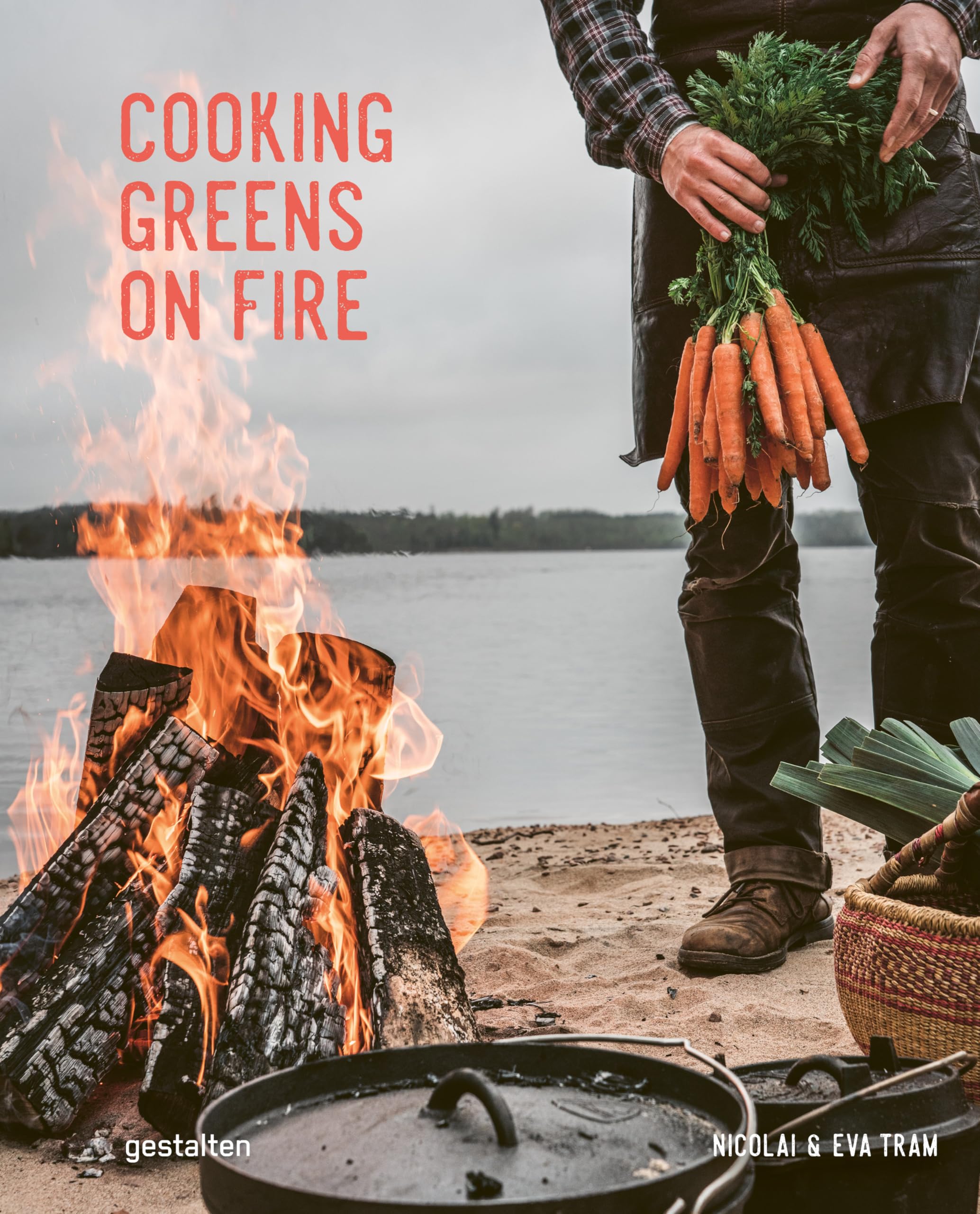 Eva Helbæk Tram Cooking Greens On Fire , Vegetarians Recipes For The Dutch Oven And Grill