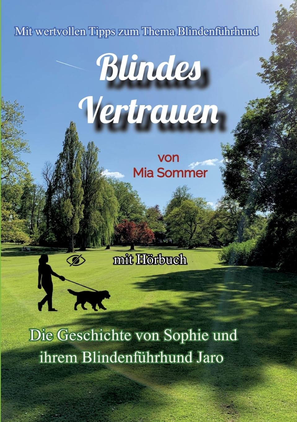 Blindes Vertrauen: Die Geschichte von Sophie und ihrem Blindenführhund Jaro