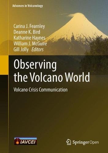 Observing the Volcano World: Volcano Crisis Communication (Advances in Volcanology)