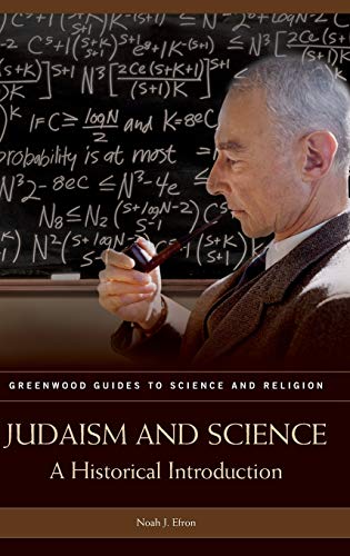 Judaism and Science: A Historical Introduction (Greenwood Guides to Science And Religion)