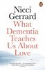 What Dementia Teaches Us About Love