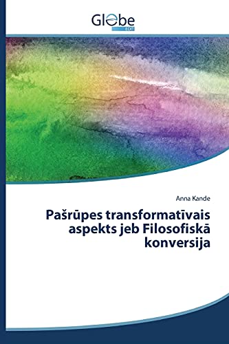Pašrūpes transformatīvais aspekts jeb Filosofiskā konversija