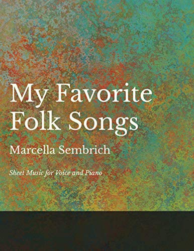 Marcella Sembrich My Favorite Folk Songs - Sheet Music For Voice And Piano