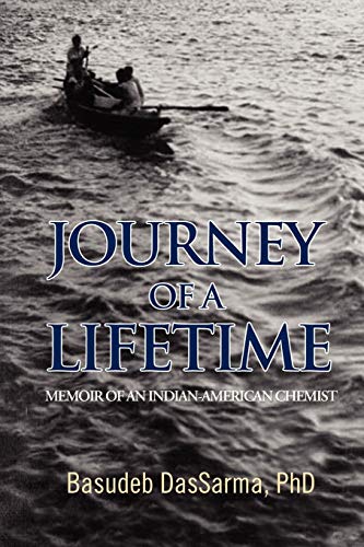 JOURNEY OF A LIFETIME: Memoir of an Indian Chemist (Preaching Common Sense Chemistry)