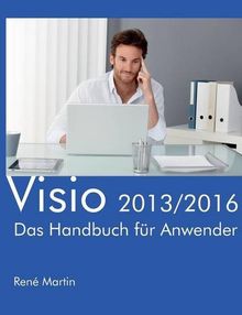 Visio 2013/2016: Das Handbuch für Anwender