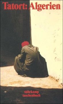Tatort: Algerien (suhrkamp taschenbuch)
