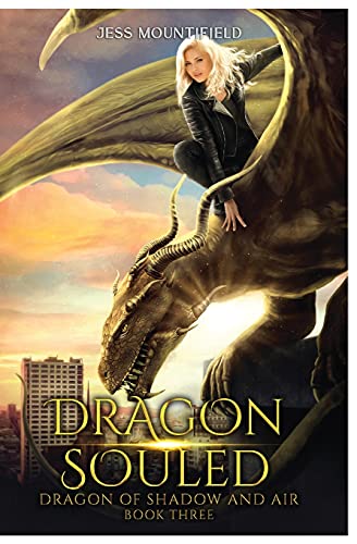 Dragon Souled (Dragon of Shadow and Air, Band 3)