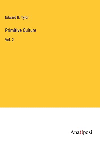 Primitive Culture: Vol. 2