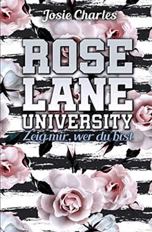 ROSE LANE UNIVERSITY: Zeig mir, wer du bist