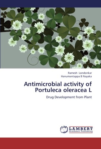 Antimicrobial activity of Portuleca oleracea L: Drug Development from Plant