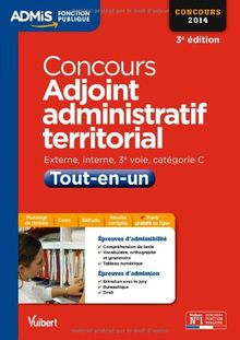 Concours adjoint administratif territorial : tout-en-un : externe, interne, 3e voie, catégorie C