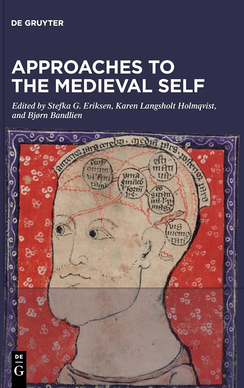 Approaches to the Medieval Self: Representations and Conceptualizations of the Self in the Textual and Material Culture of Western Scandinavia, c. 800-1500