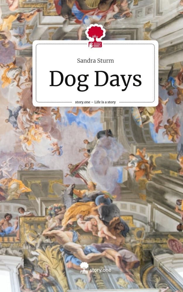 Dog Days. Life is a Story - story.one: DE